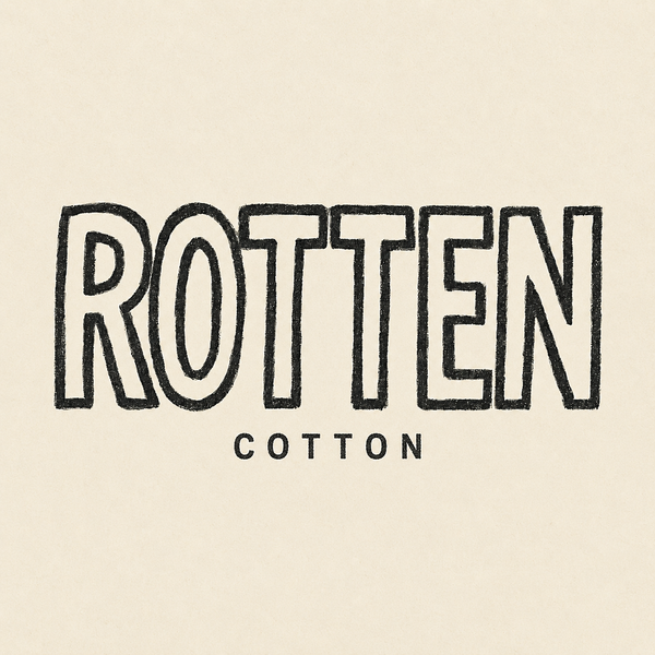 Rotten Cotton